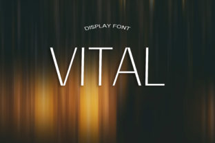 Vital: A Timeless Display Font for Digital Design